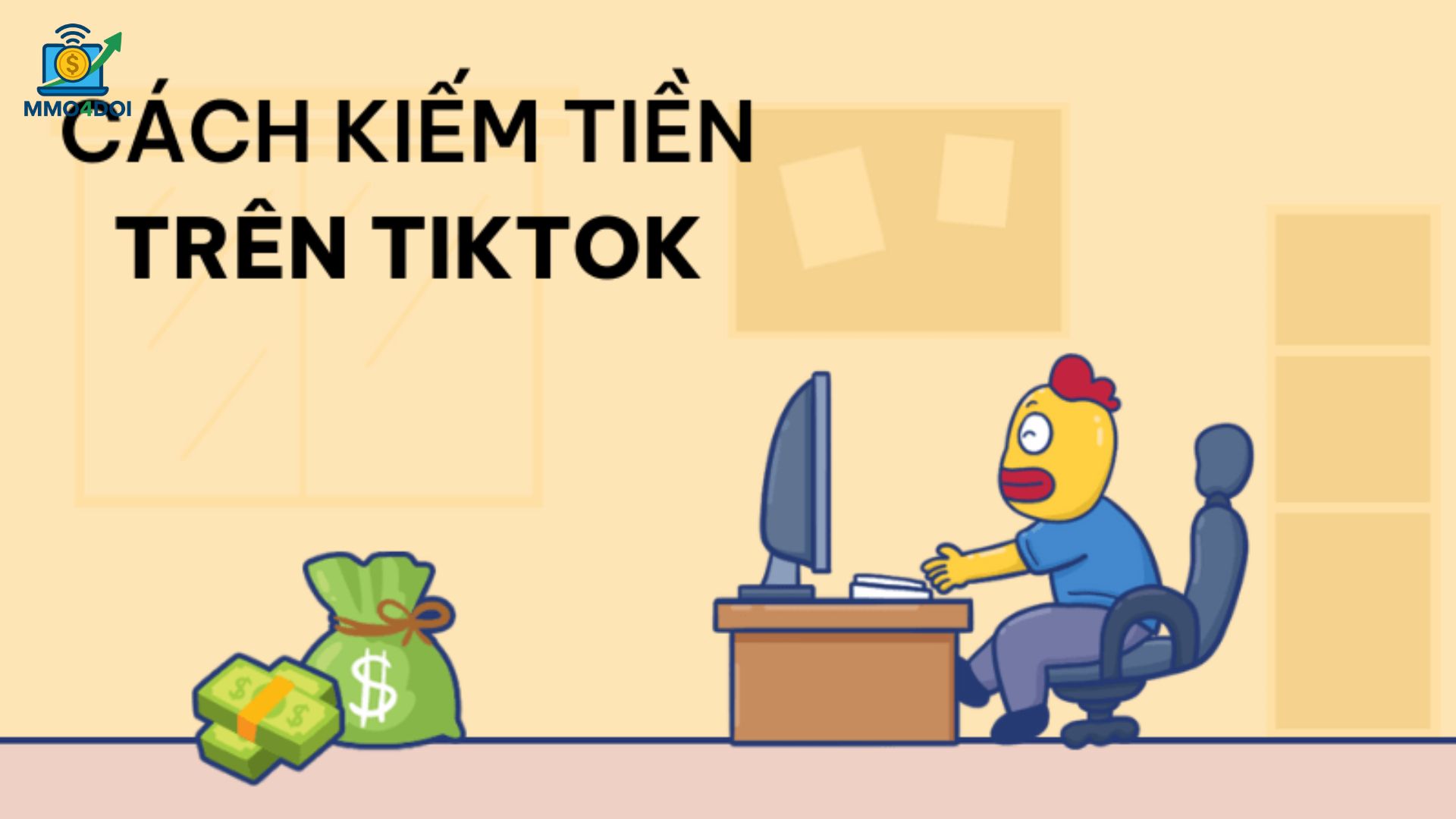 Hình Thức Làm MMO Phổ Biến Trên TikTok