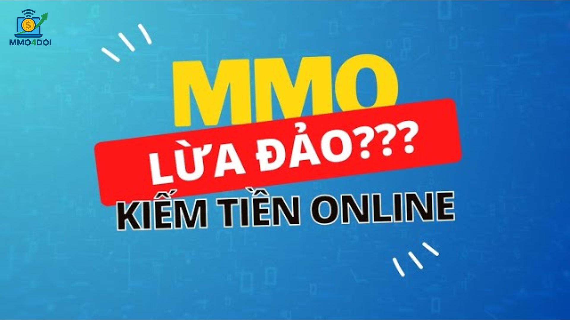 Các hình thức MMO uy tín và bền vững bạn có thể tham khảo