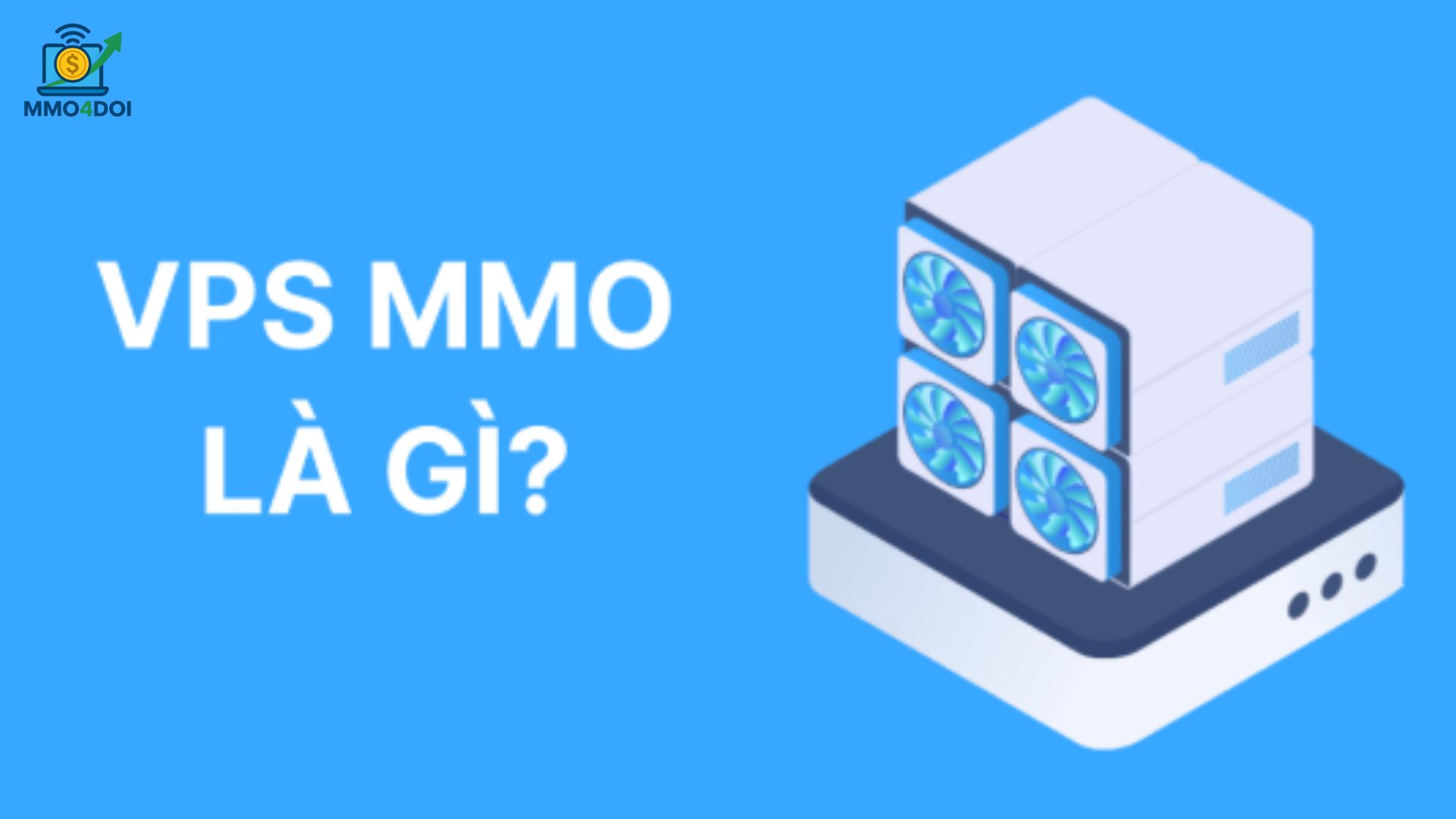 VPS Cho Kiếm Tiền Online